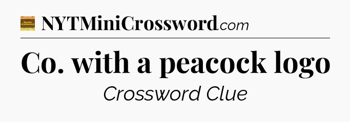 Co. with a peacock logo - Eugene Sheffer Crossword
