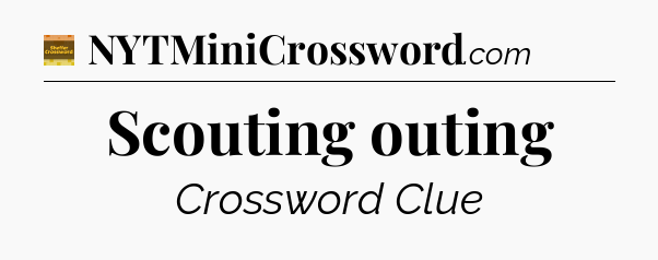 Scouting outing - Eugene Sheffer Crossword