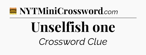 Unselfish one crossword clue Eugene Sheffer