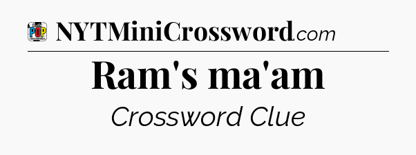 Ram's ma'am Crossword Clue