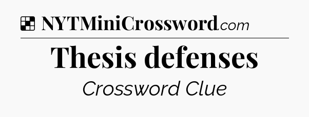 Solution: Thesis defenses - NYT Crossword