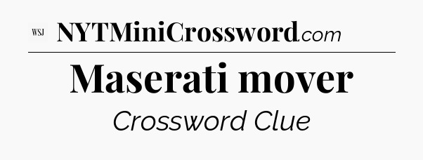 Maserati mover - WSJ Crossword