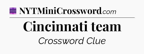 Cincinnati team - Thomas Joseph Crossword