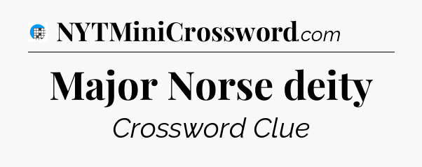 Major Norse deity Crossword Clue