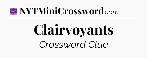 Clairvoyants - Thomas Joseph Crossword