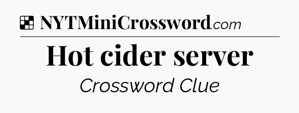 Solution: Hot cider server - NYT Crossword