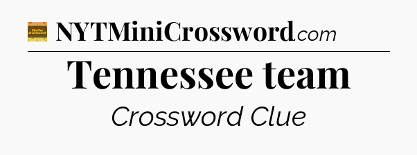 Tennessee team - Eugene Sheffer Crossword