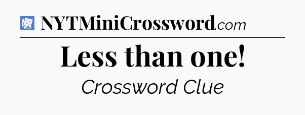 Less than one Puzzle Page Crossword Clue
