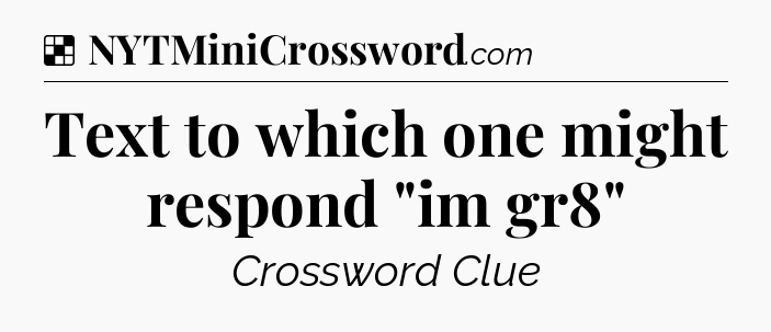 Solution: Text to which one might respond 