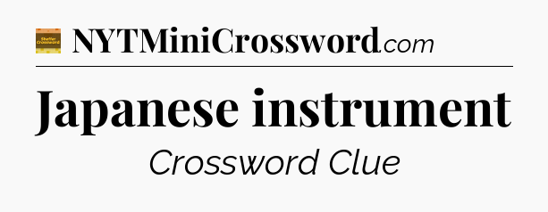 Japanese instrument - Eugene Sheffer Crossword