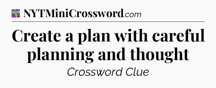 Create a plan with careful planning and thought Codycross