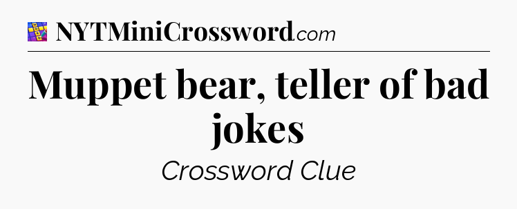 Muppet bear, teller of bad jokes Codycross