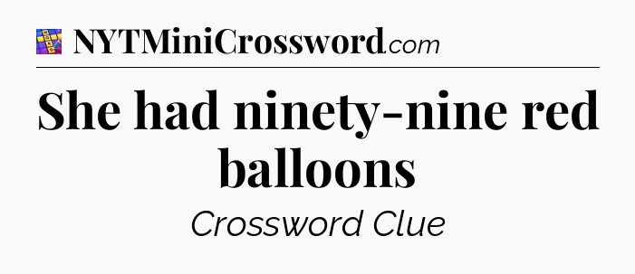 She had ninety-nine red balloons Codycross