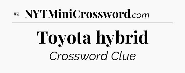 Toyota hybrid - WSJ Crossword
