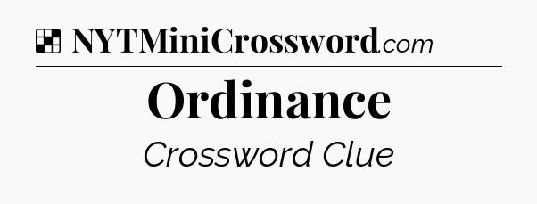 Solution: Ordinance - NYT Crossword