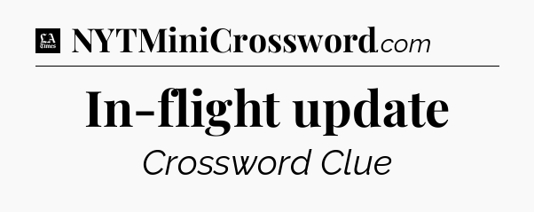 In-flight update - LA Times Crossword
