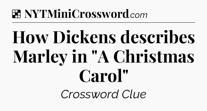 Solution: How Dickens describes Marley in 