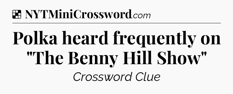 Solution: Polka heard frequently on 