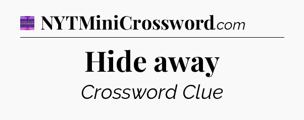 Hide away - Thomas Joseph Crossword