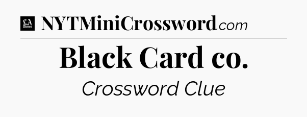 Black Card co - LA Times Crossword