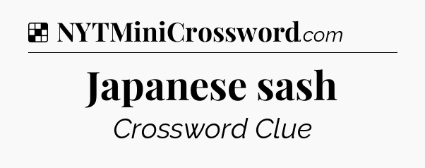 Solution: Japanese sash - NYT Crossword