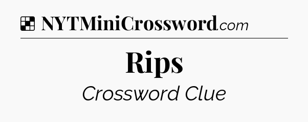 Rips NYT Crossword