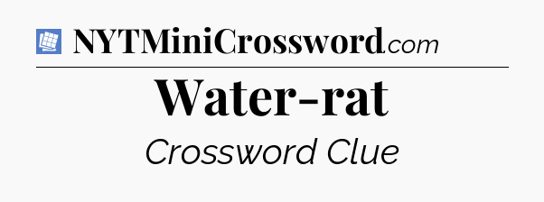 Water-rat Puzzle Page Crossword Clue