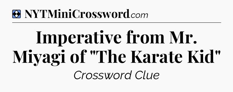 Solution: Imperative from Mr. Miyagi of 