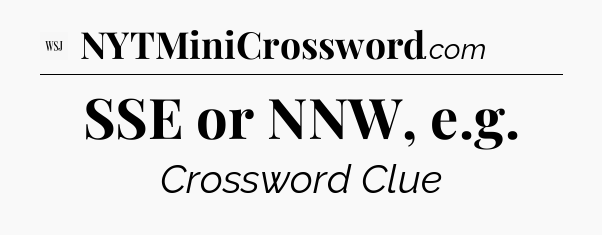 SSE or NNW, e.g - WSJ Crossword