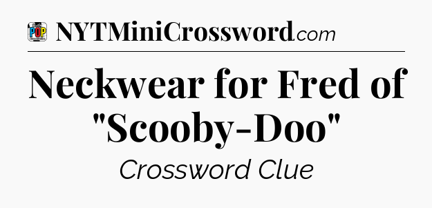 Neckwear for Fred of 