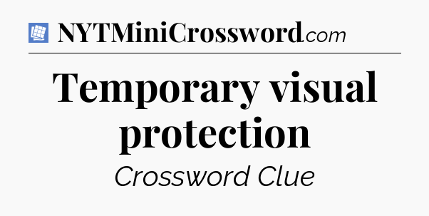 Temporary visual protection Puzzle Page Crossword Clue