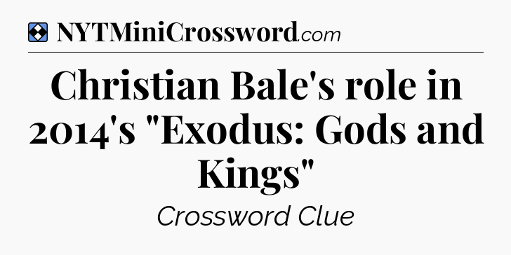 Solution: Christian Bale's role in 2014's 