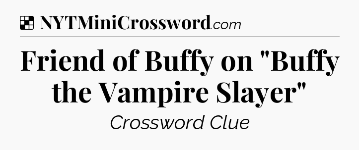 Solution: Friend of Buffy on 