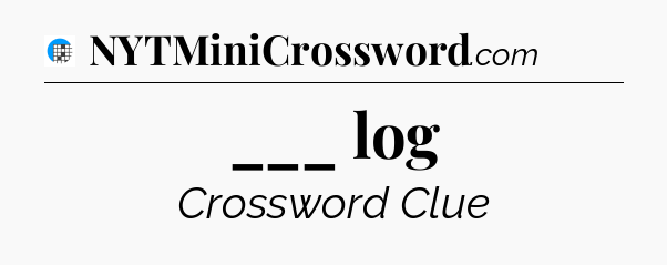 ___ log Crossword Clue