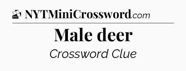 Male deer - Daily Themed Classic Crossword
