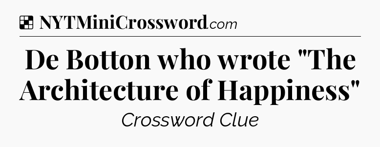 Solution: De Botton who wrote 