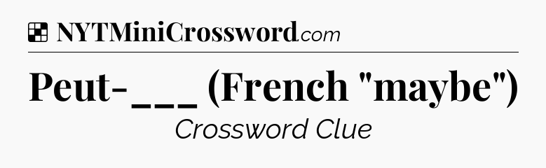 Solution: Peut-___ (French 