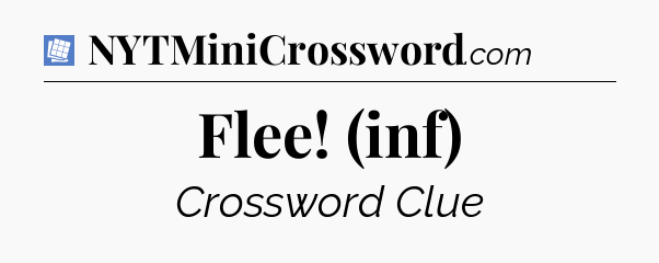 Flee! (inf) Puzzle Page Crossword Clue