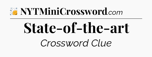 State-of-the-art - 7 Little Words