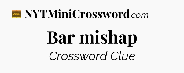 Bar mishap - Eugene Sheffer Crossword