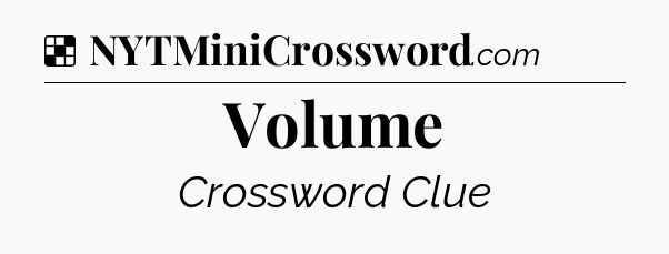 Solution: Volume - NYT Crossword