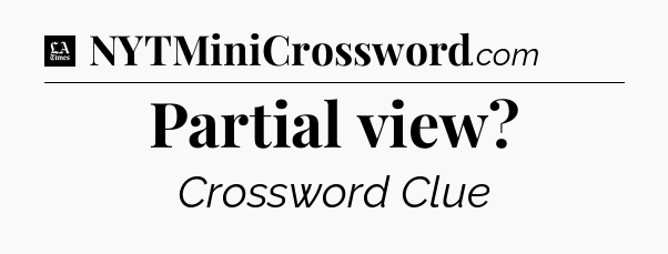 Partial view - LA Times Crossword