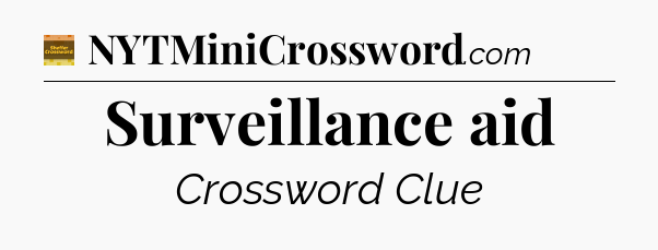 Surveillance aid - Eugene Sheffer Crossword