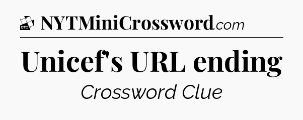 Unicef's URL ending - Daily Themed Classic Crossword