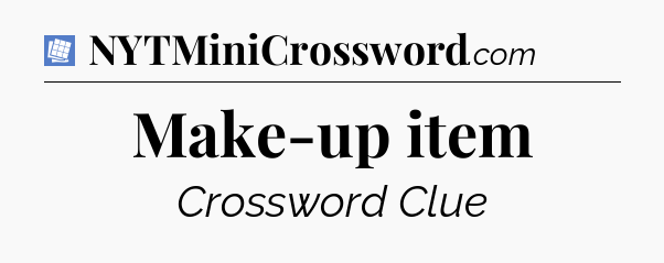 Make-up item Puzzle Page Crossword Clue