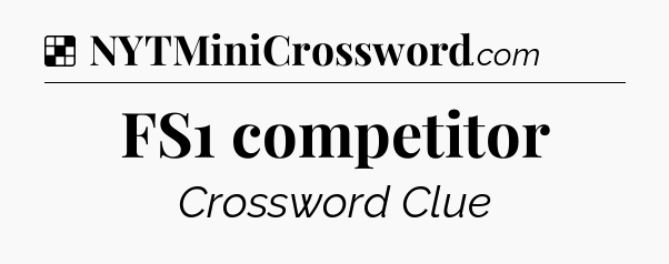 Solution: FS1 competitor - NYT Crossword