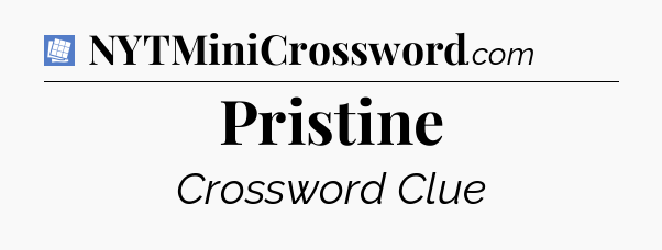 Pristine Puzzle Page Crossword Clue