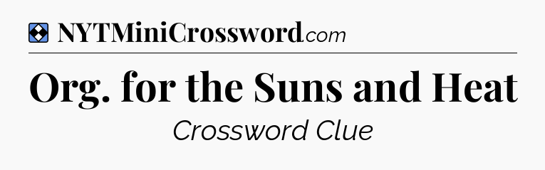 Solution: Org. for the Suns and Heat - NYT Mini Crossword