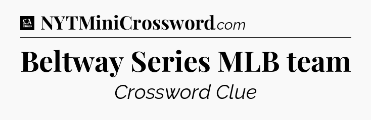 Beltway Series MLB team - LA Times Crossword