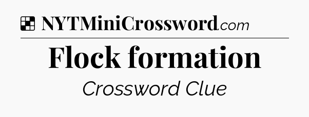 Solution: Flock formation - NYT Crossword